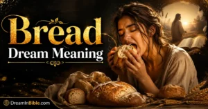 Bread Dream Meaning